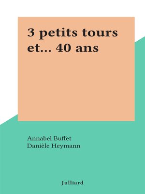 cover image of 3 petits tours et... 40 ans